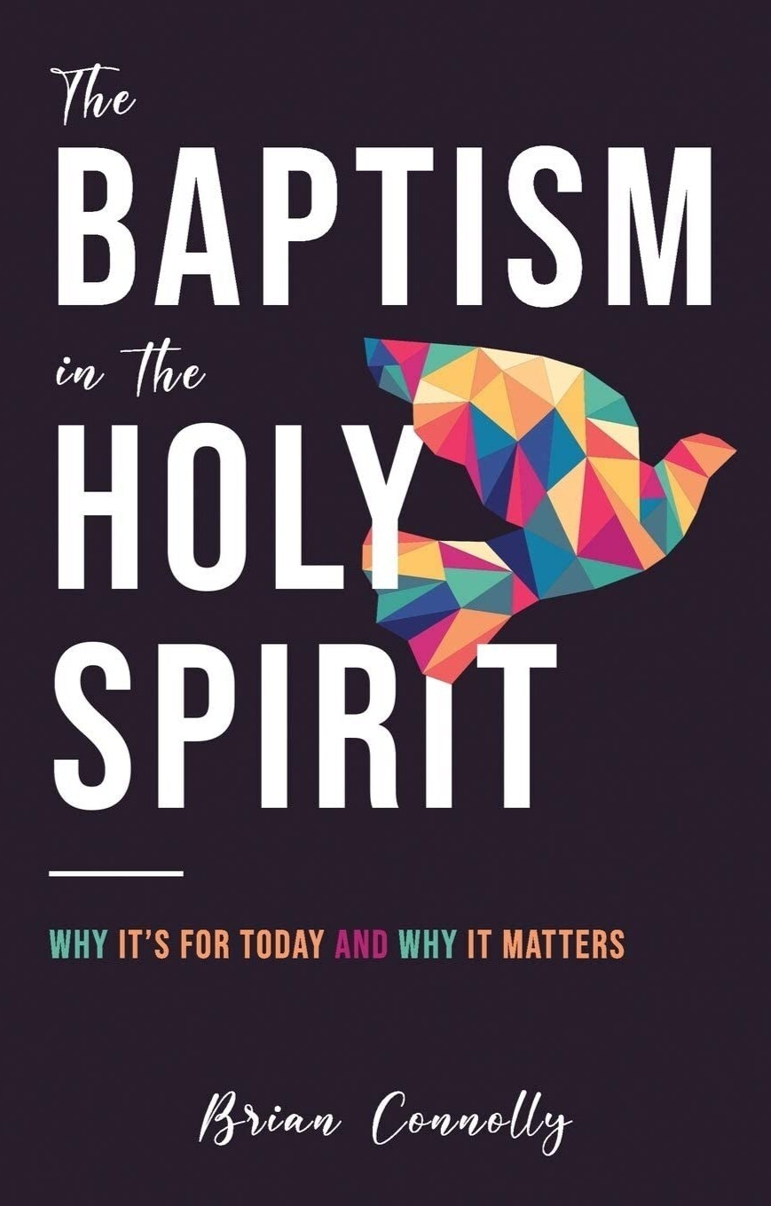 The Baptism in the Holy Spirit: Why it&#39;s for You Today and Why it Matters