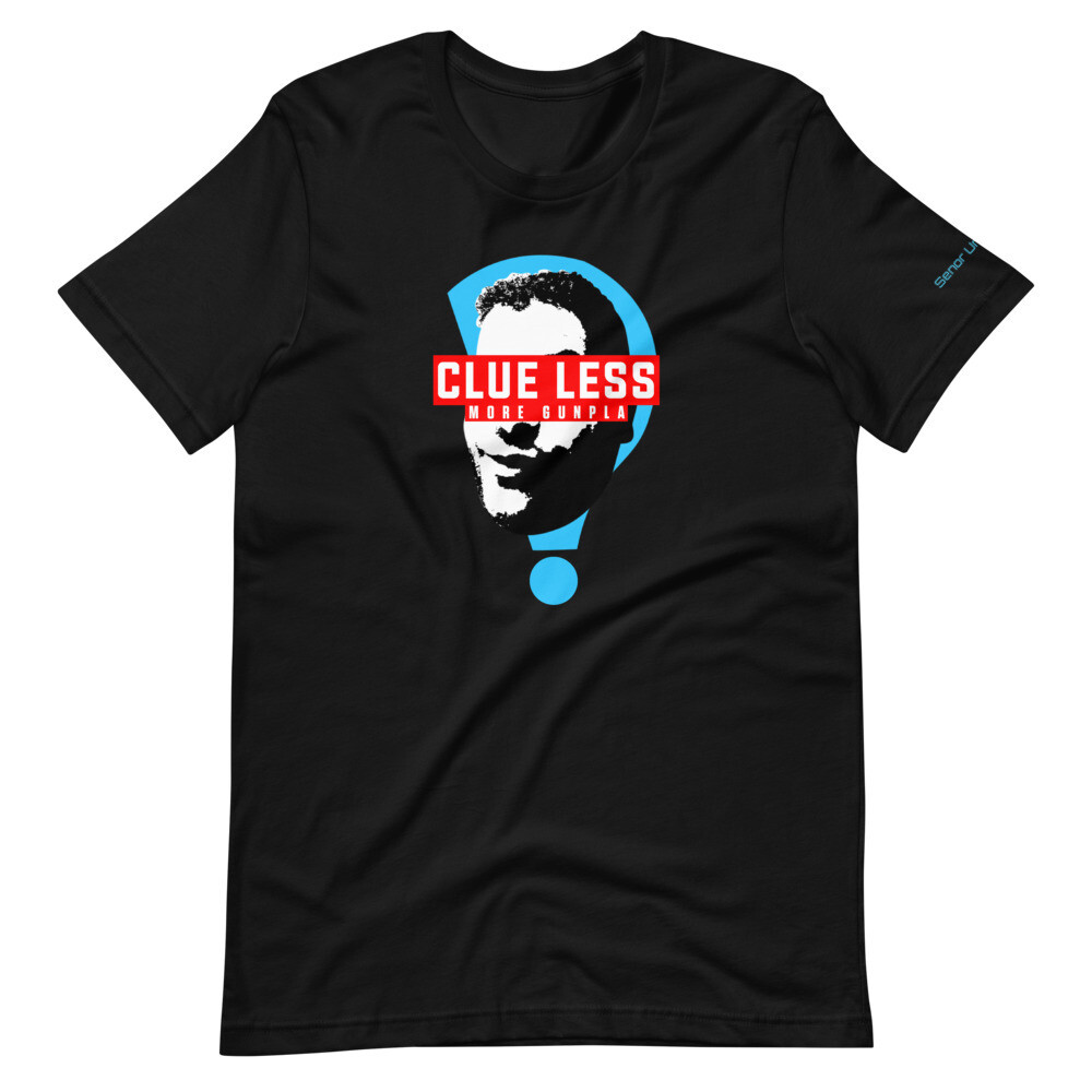 &#39;Clue Less, More Gunpla&#39; Short-Sleeve Unisex T-Shirt