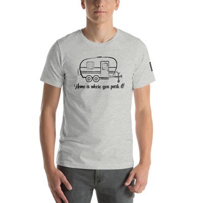 Home Is Where You Park It - T.T. RV T-Shirt
