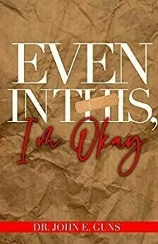 Even In This, I&#39;m Okay (Paperback)