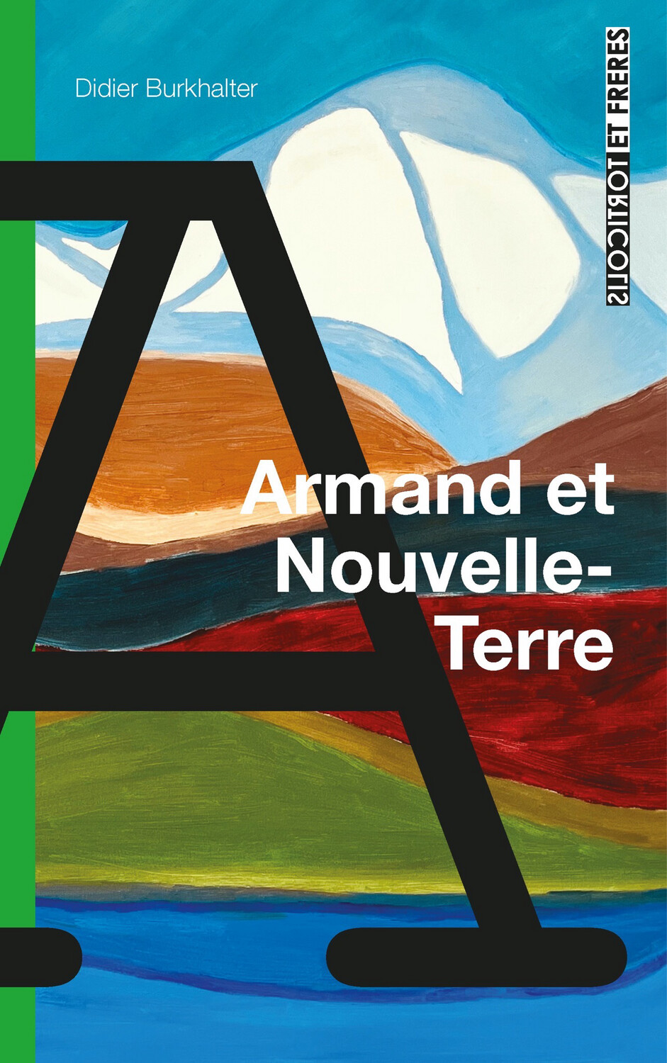 Armand et Nouvelle-Terre, Didier Burkhalter