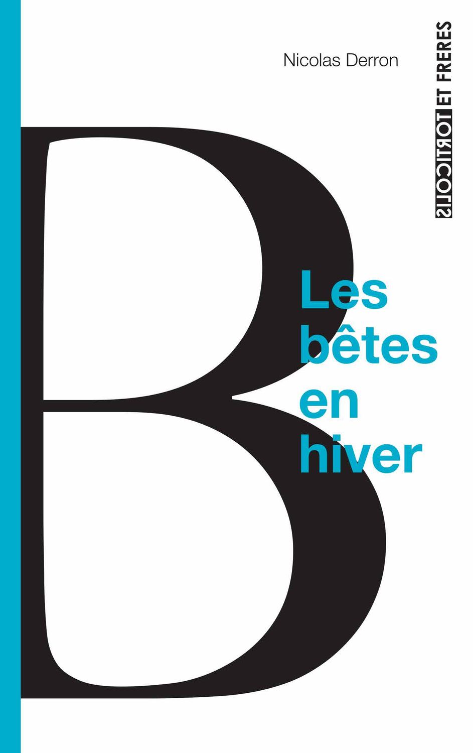 Les bêtes en hiver, Nicolas Derron