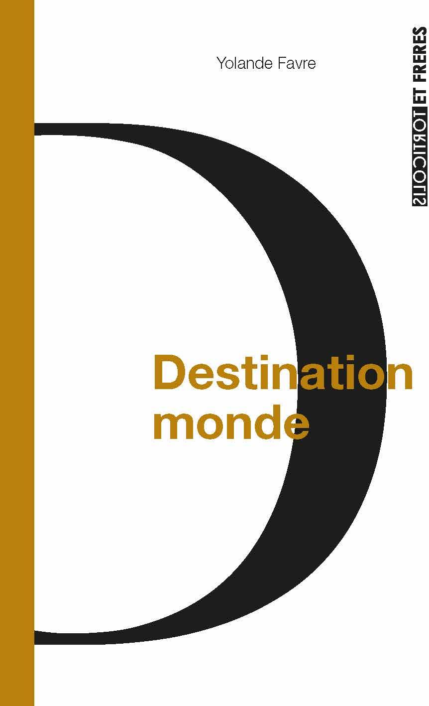 Destination monde, Yolande Favre