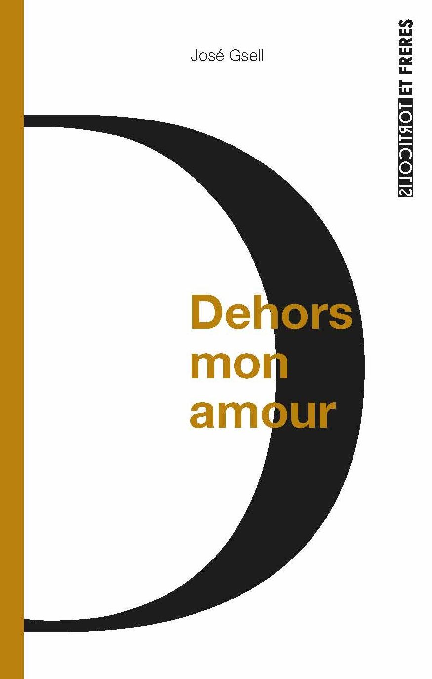 Dehors mon amour, José Gsell