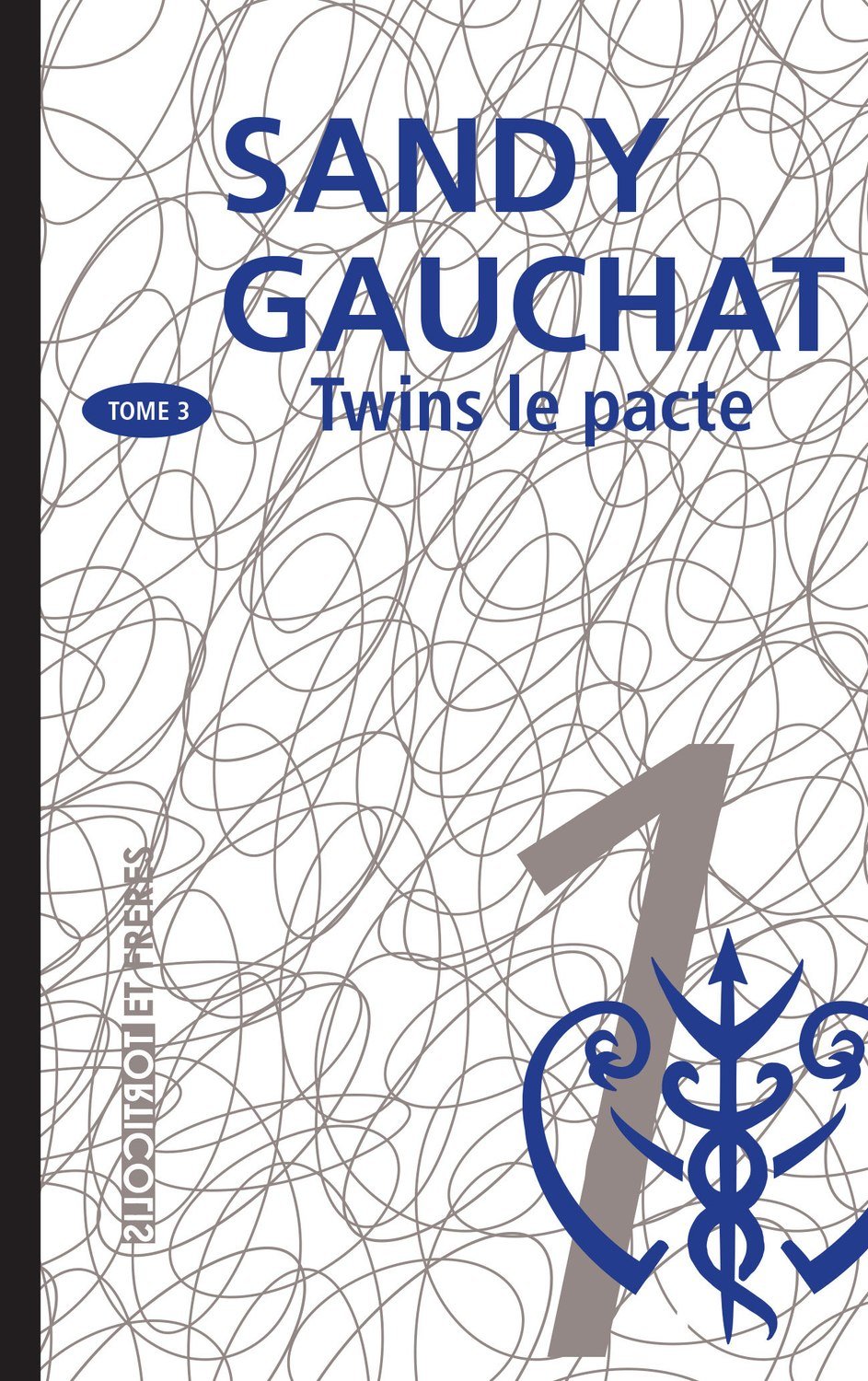 Twins, la trilogie, Tome 3, "Le pacte", Sandy Gauchat