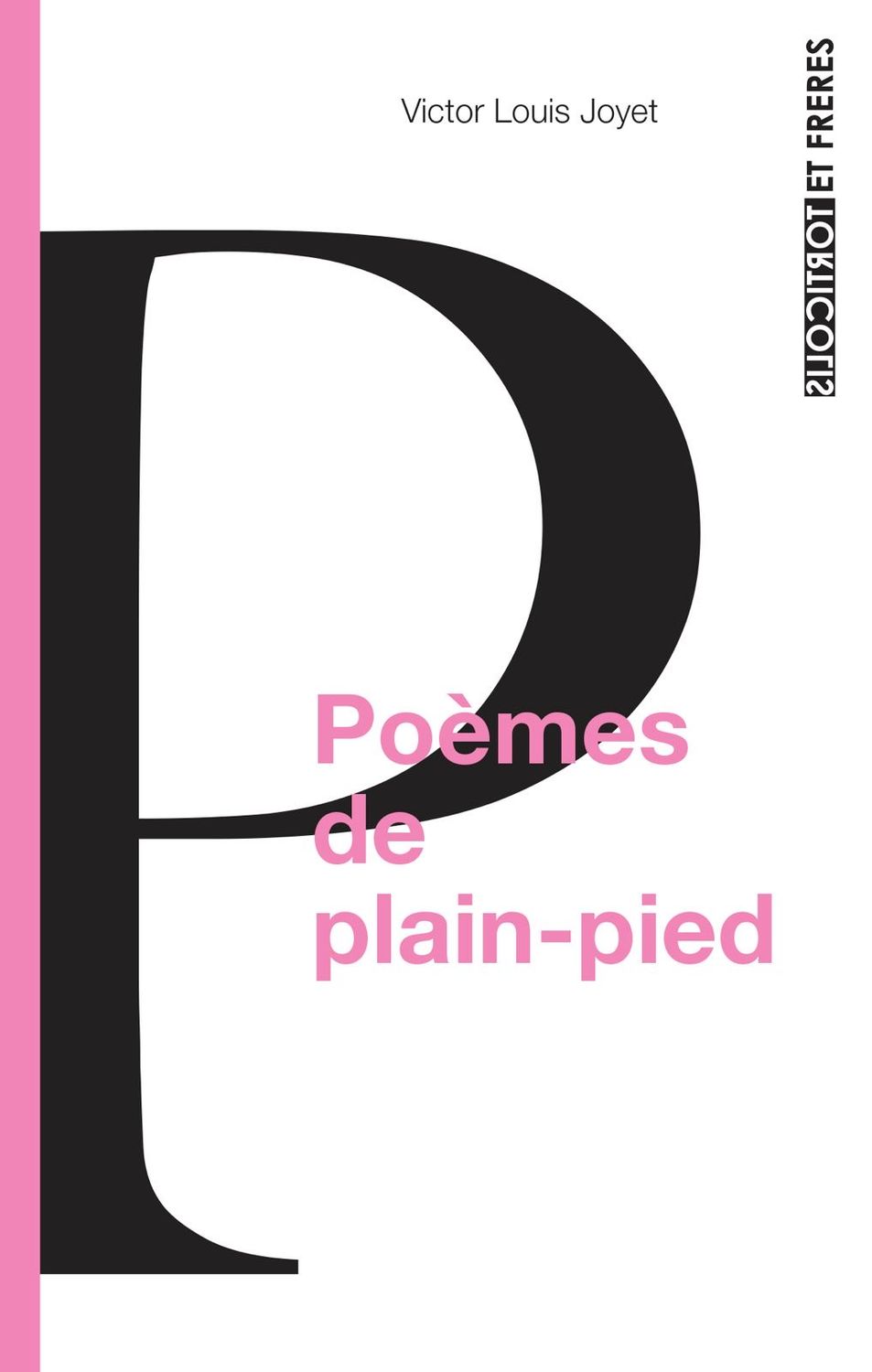 Poèmes de plein pieds, Victor Louis Joyet