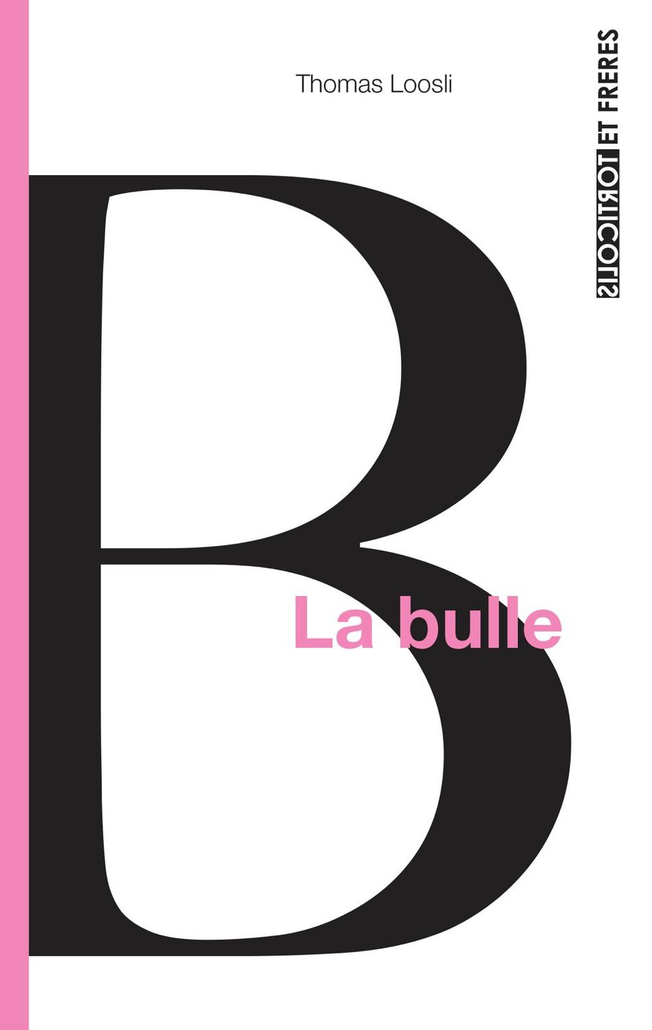 La bulle, Thomas Loosli