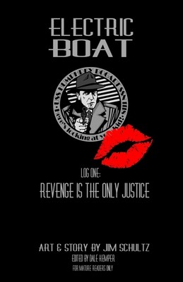 Electric Boat Log One: Revenge is the Only Justice