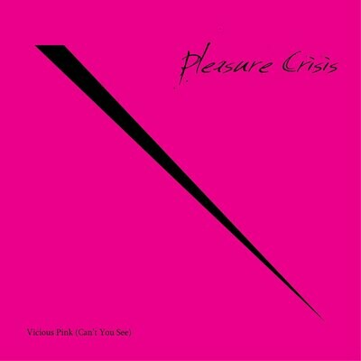 Pleasure Crisis (Can't You See  - Vicious Pink Cover)