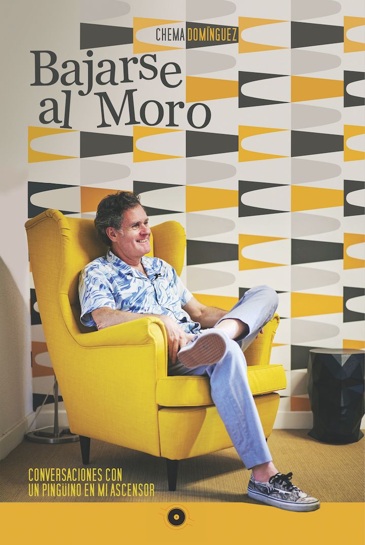 Libro "Bajarse al Moro", Conversaciones con Un Pingüino en mi Ascensor
