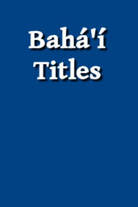 Bahá&#39;í Titles