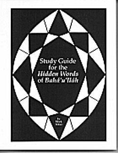 Study Guide for the Hidden Words of Bahá&#39;u&#39;lláh