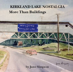 Kirkland Lake Nostalgia, More Than Buildings