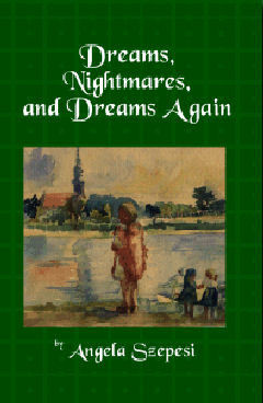 Dreams, Nightmares and Dreams Again