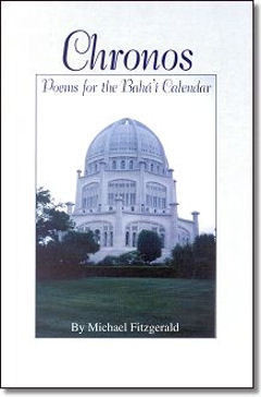 Chronos~Poems for the Bahá&#39;í Calenda
