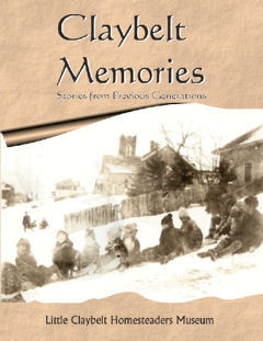 ​Claybelt Memories~Stories From Previous Generations