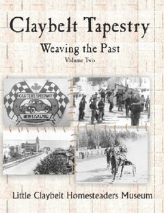 ​Claybelt Tapestry ~Weaving the Past Vol.2