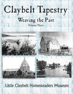 ​Claybelt Tapestry ~Weaving the Past Vol.3