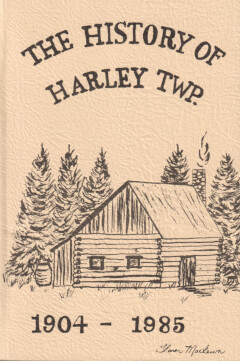 History of Harley Township 1904-1985