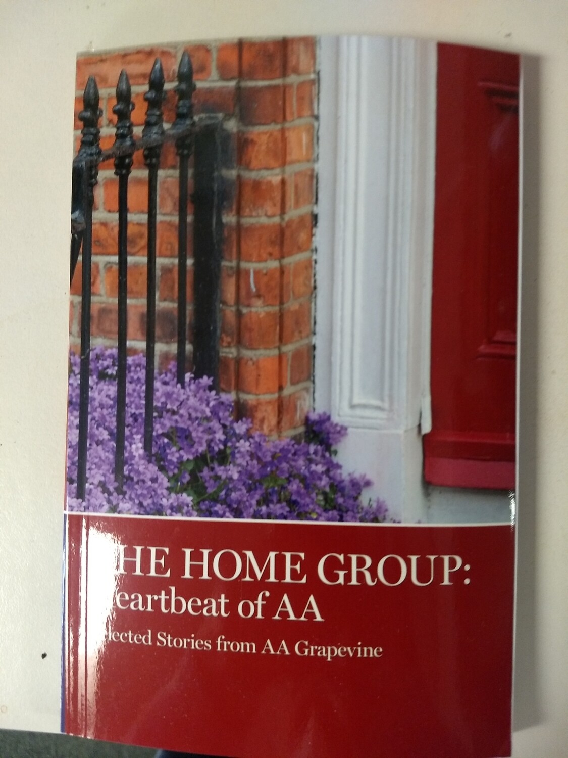 The Homegroup:Heartbeat of AA