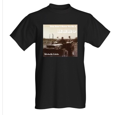 T-shirt - You Don&#39;t Have To Be A Hero