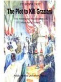 The Plot to Kill Graziani  / By Addis Ababa University Press