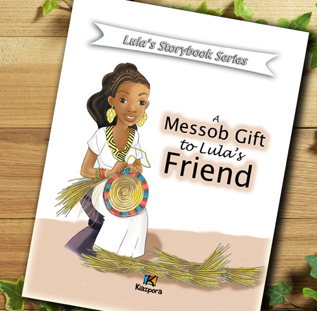 A messob gift to Lula&#39;s friend - Lula&#39;s storybook series