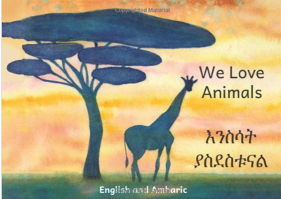 እንስሳት ያስደስቱናል We Love Animals :In English and Amharic