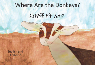 አህዮች የት አሉ Where Are The Donkeys :In English and Amharic