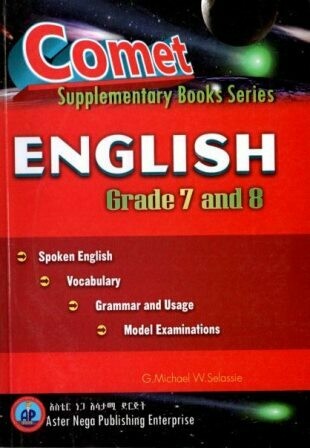 Comet English Grade 7 and 8
[by] በ G.Michael W.Selassie