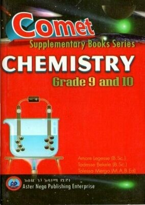 Comet Chemistry Grade 9 and 10
[by] በ Amare Legesse and Tadesse Bekele and Tolessa