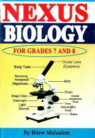 Nexus Biology for Grades 7 and 8
[by] በ Bitew Mulualem