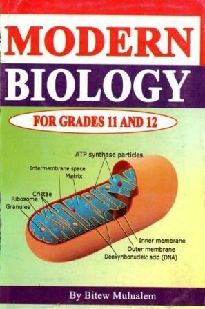 Modern Biology For Grades 11 and 12
[by] በ Bitew Mulualem