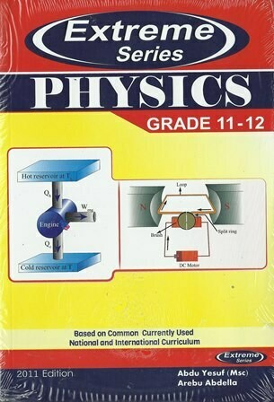 Extreme Physics Grade 11-12
[by] በ Abdu Yesuf and Arebu Abdella
