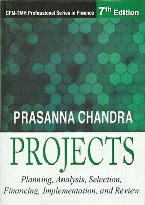 Projects : Planning, Analysis, Selection, Financing, Implementation, and Review
[by] በ Prasanna Chandra