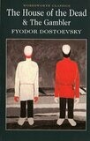 The House of the Dead &amp; The Gambler By Fyodor Dostoevsky