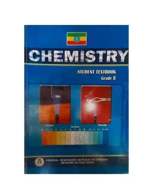 Chemistry Student Textbook Grade 8 ኬሚስትሪ የ8ኛ ክፍል መማሪያ መጽሃፍ