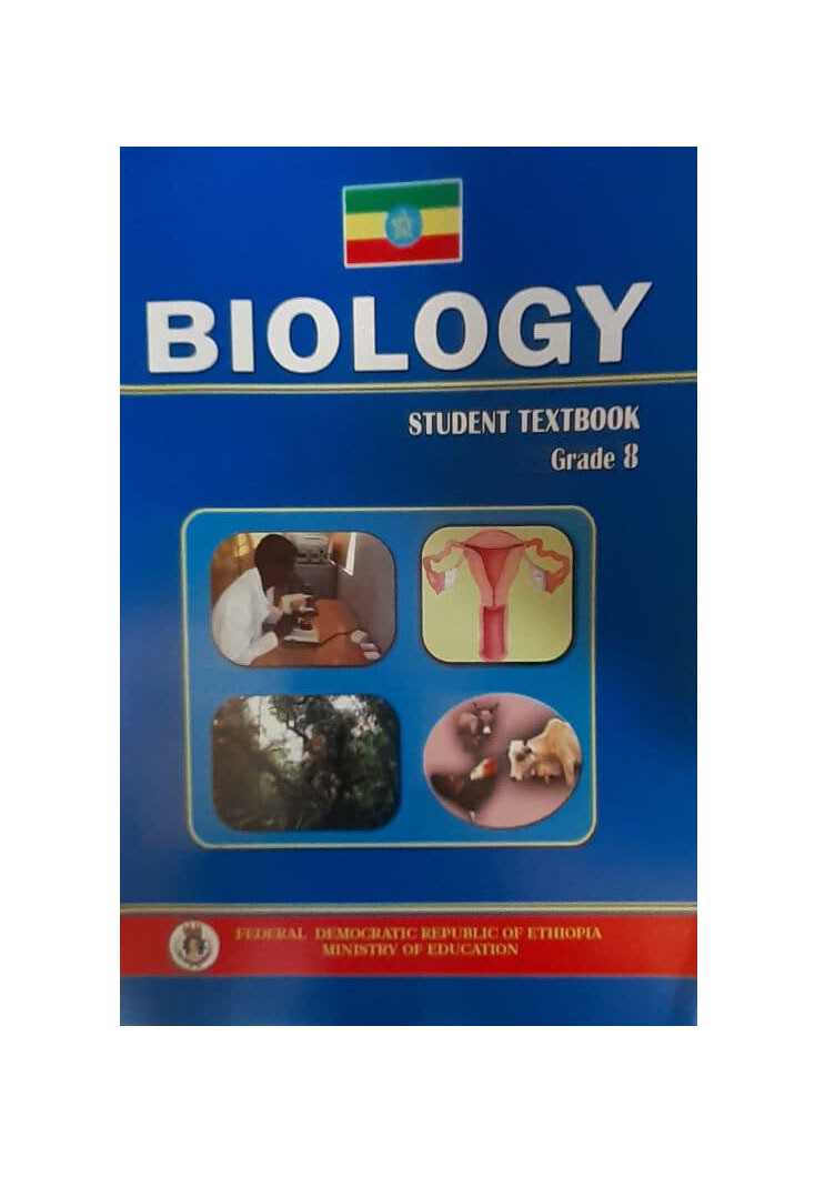 Biology Student Textbook Grade 8 ባይሎጂ የ8ኛ ክፍል መማሪያ መጽሃፍ
