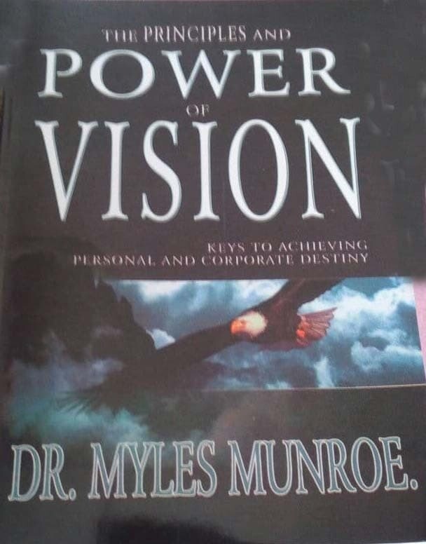 The Principles And Power Vision By Dr Myles Munroe