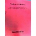 Yankee,GO HOME! (The life of an Ethiopian Revolutionary and the Fall of Assimba,EPRP&#39;s Red Base 1969-181 By Ayalew Yimam (Mukhtar)