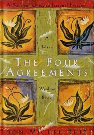 The Four Agreements by Don Miguel
