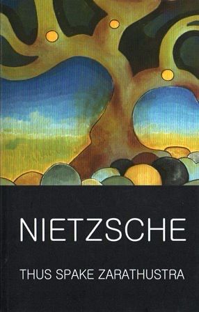 THUS SPAKE ZARATHUSTRA  by Friedrich Nietzsche