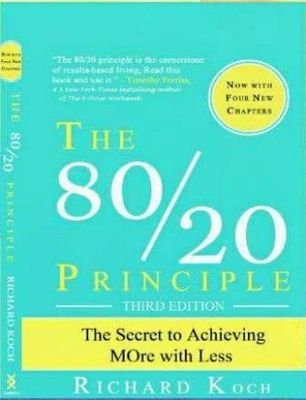 The 80/20 Principle — The Secret to Achieving More with Less by Richard Koch
