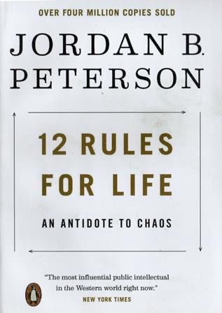 12 Rules For Life By Jordan B. Peterson