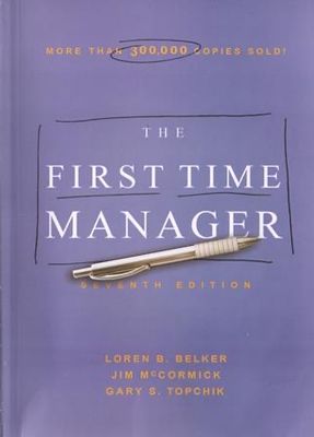 The First Time Manager By Loren B. Belker
