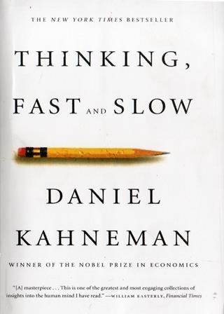 Thinking, Fast and Slow By Daniel Kahneman