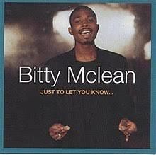 Just To Let You Know 
Bitty Mclean