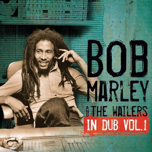 IN DUB VOL 1 -Bob Marley &amp; The Wailers