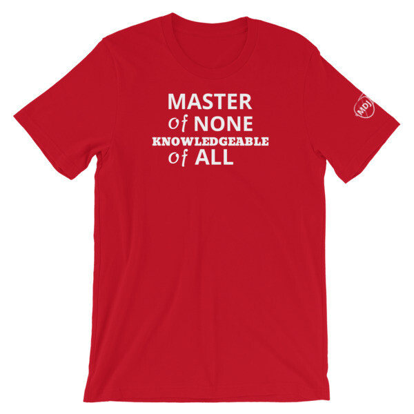 "Master of ( vs) Knowledgeable of" Short-Sleeve Unisex T-Shirt