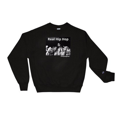 Real Hip Hop Champion Sweatshirt